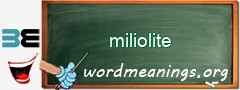 WordMeaning blackboard for miliolite